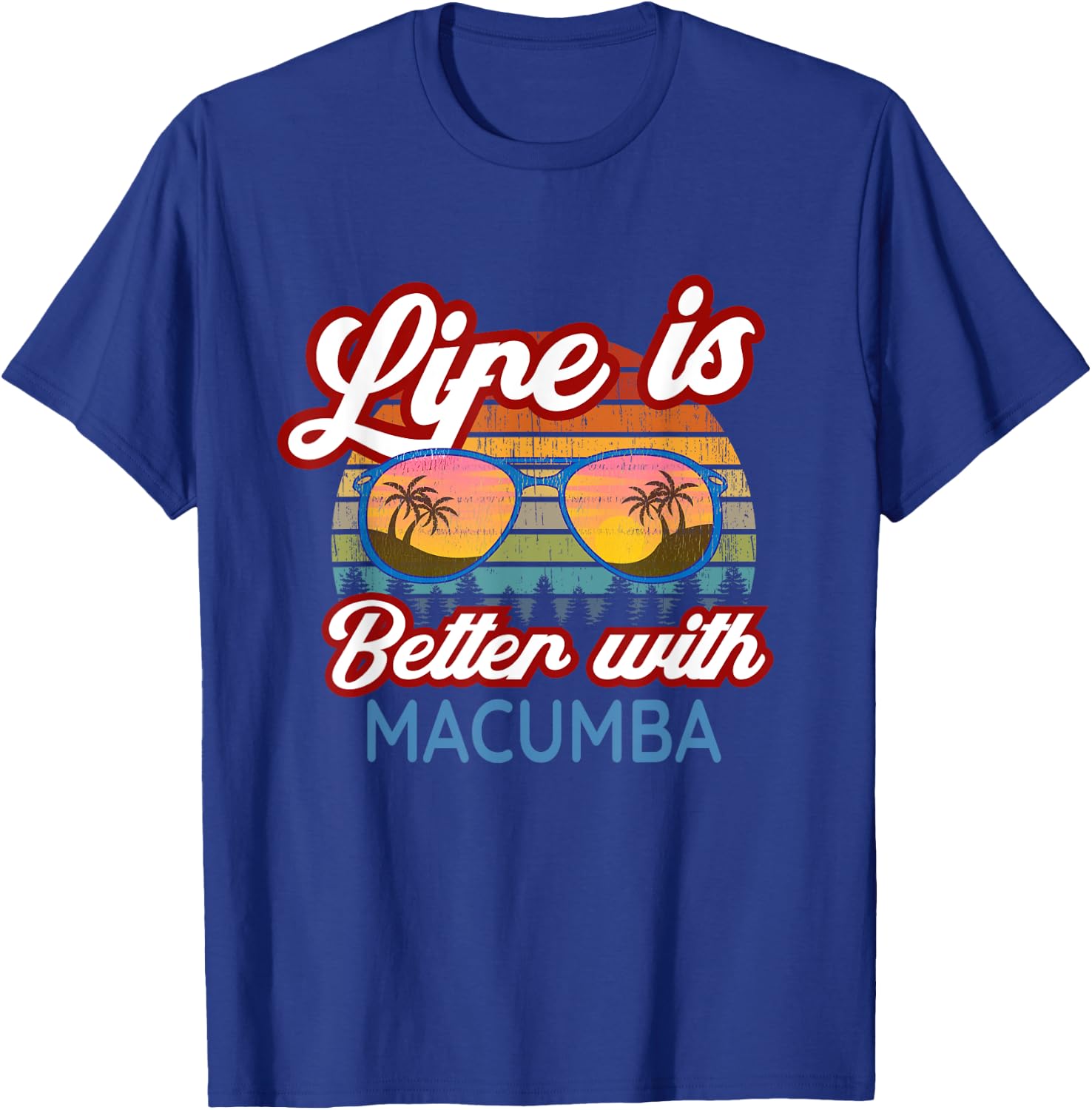 Macumba Souvenirs / 'Life Is Better With Macumba!' Slogan T-Shirt - T-Shirt | Royal