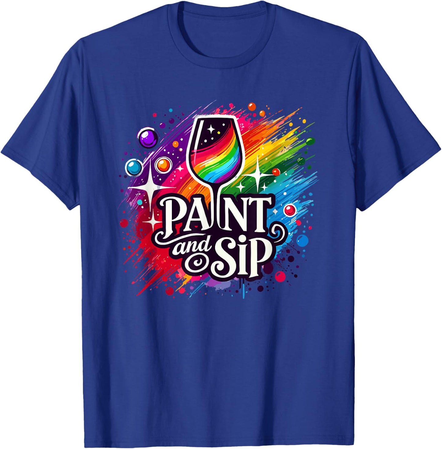 Paint Lover Sip Party Art Wine Drinking Rainbow Paint T-Shirt - T-Shirt | Royal