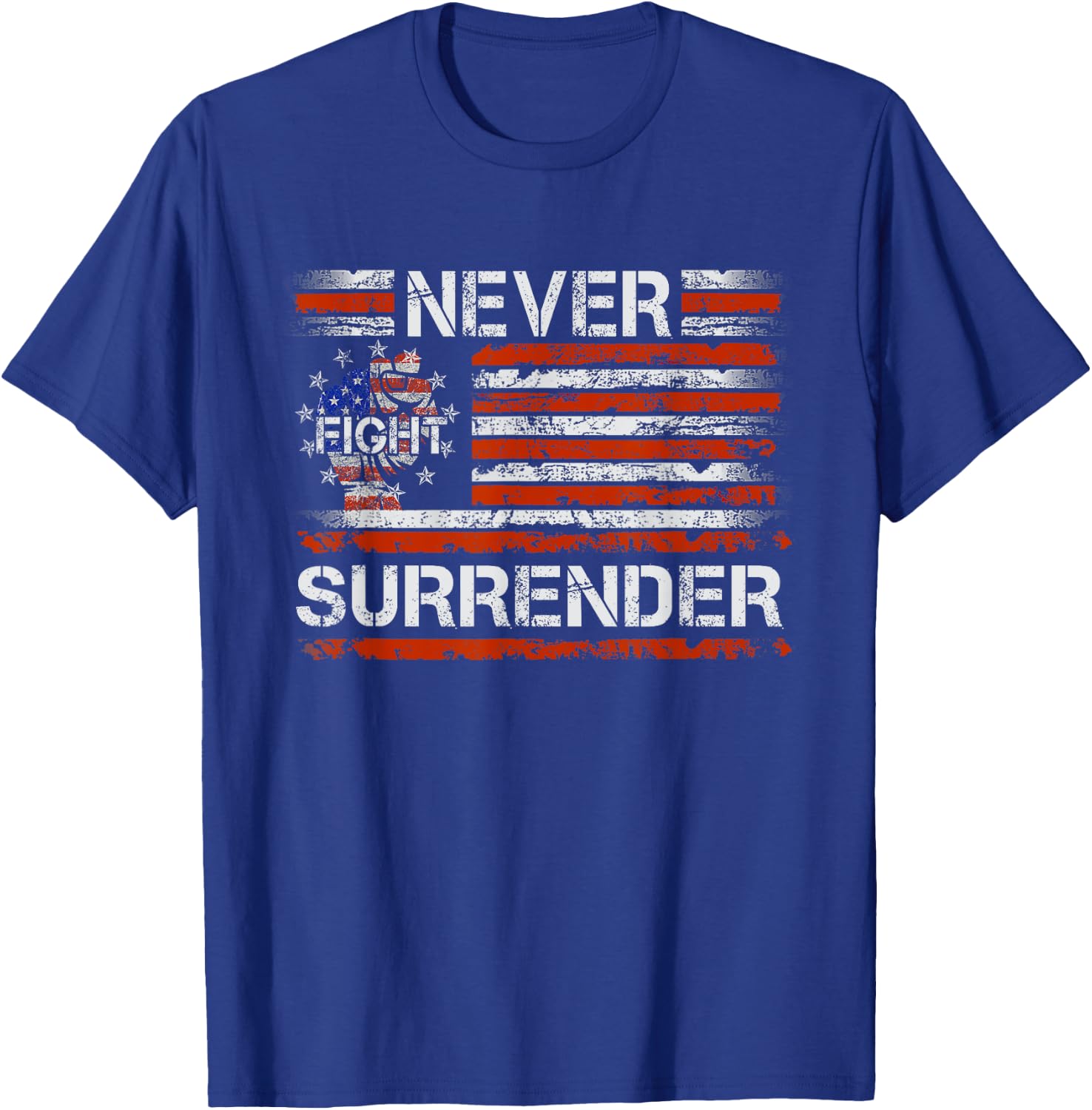 Funny Sayings Never Surrender USA Flag Men Women Boy Girl T-Shirt - T-Shirt | Royal