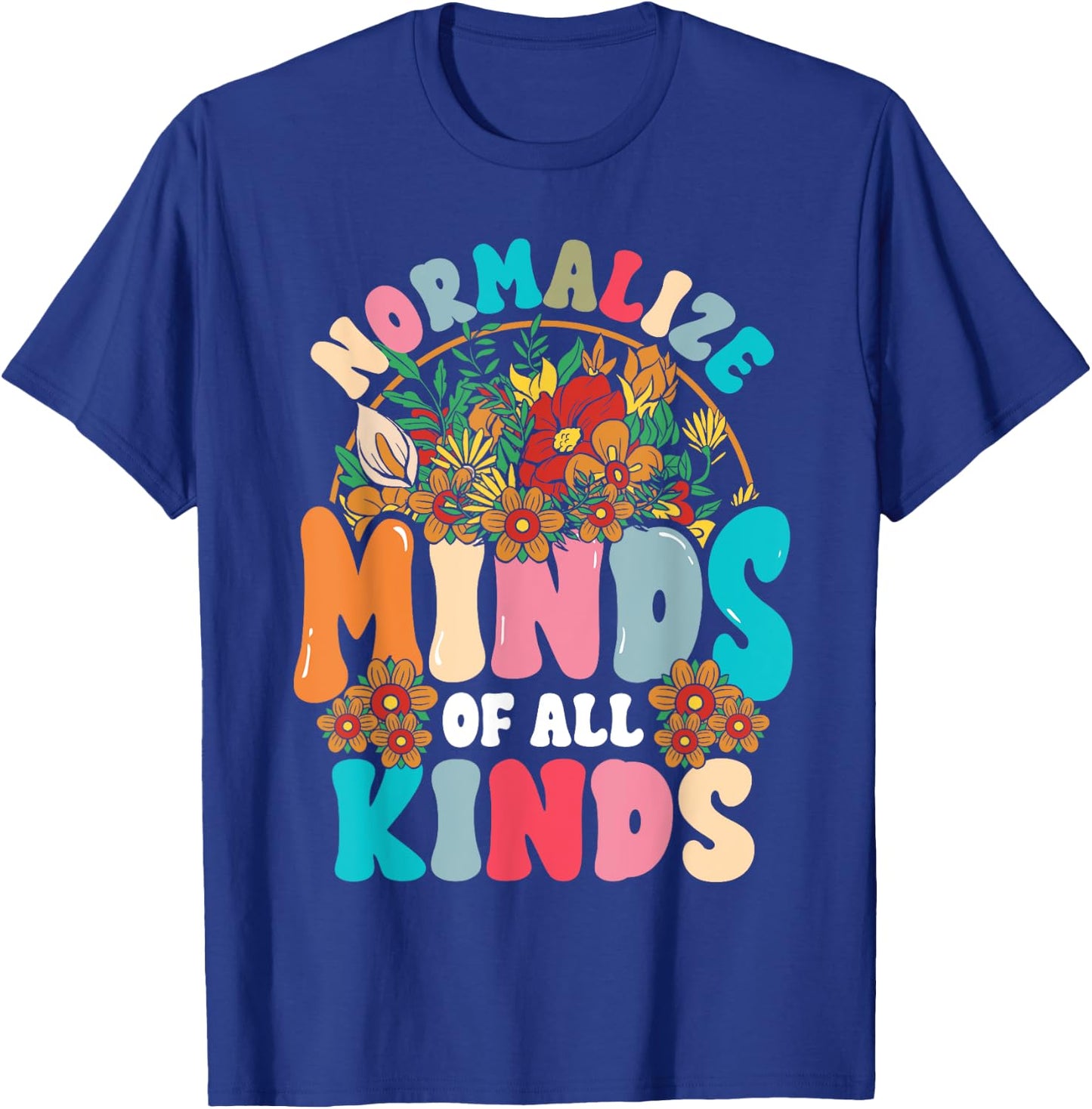 Normalize Minds of All Kinds Autism Awareness Neurodiversity T-Shirt - T-Shirt | Royal