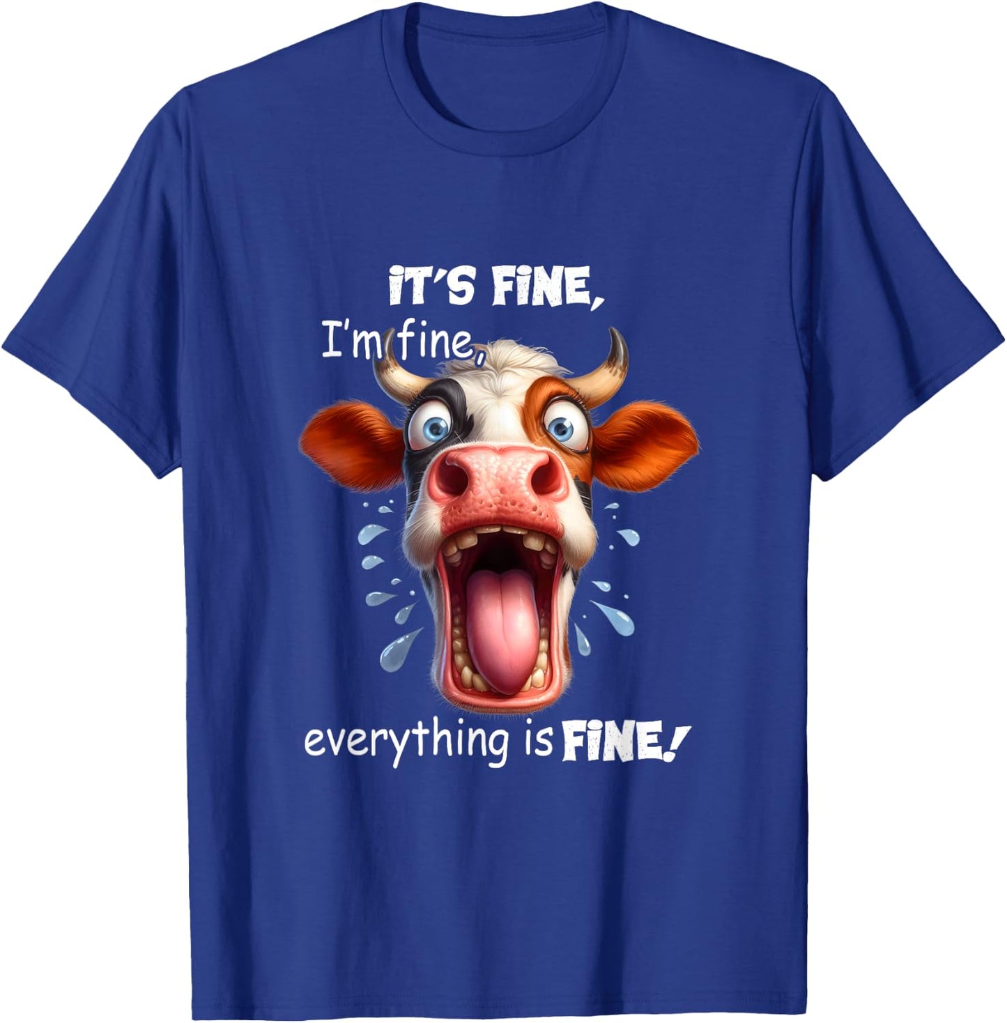 Funny Cow It's Fine I'm Fine Everything Is Fine T-Shirt - T-Shirt | Royal