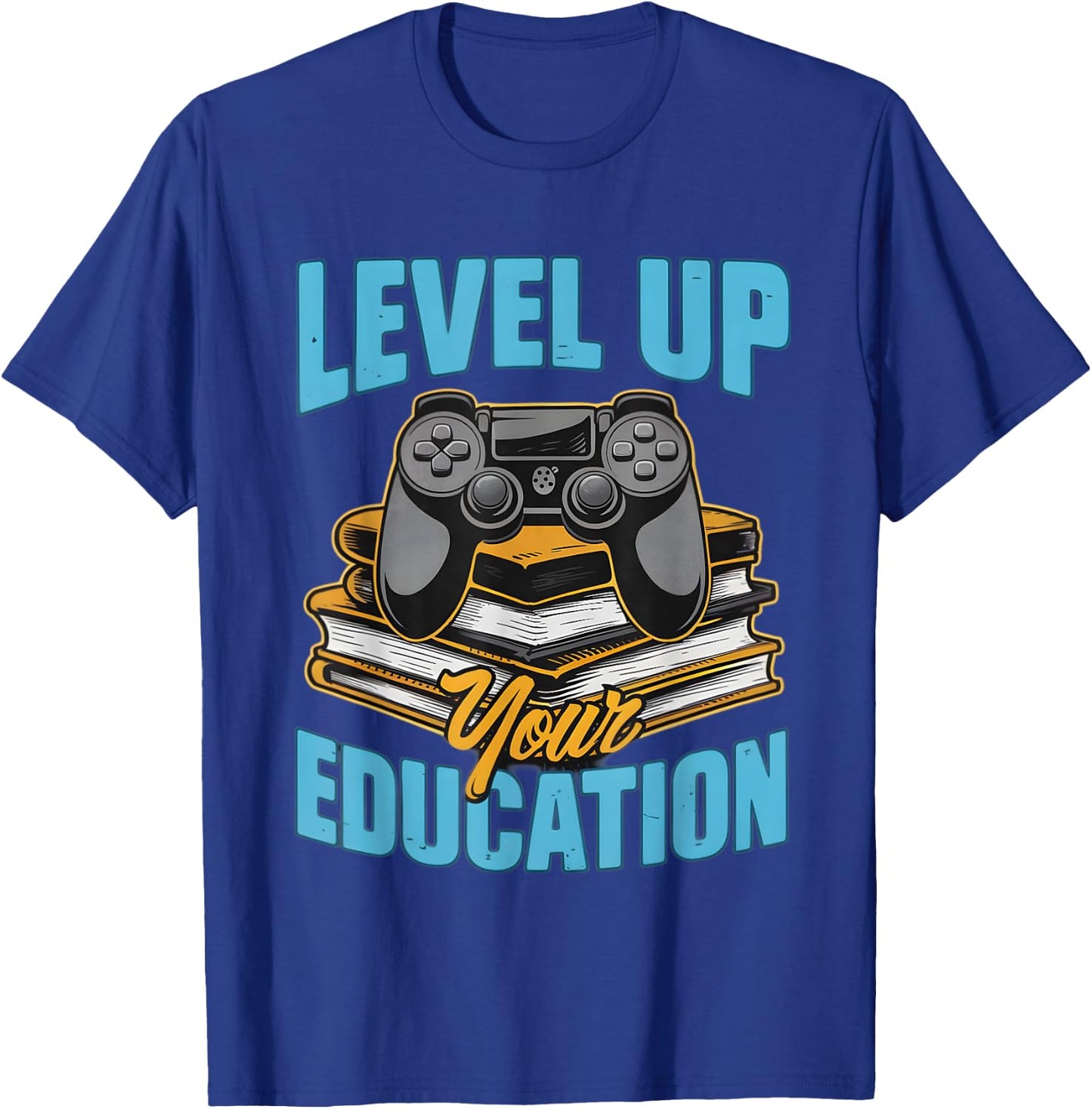 Level Up Your Education Gaming Inspired Teacher T-Shirt - T-Shirt | Royal