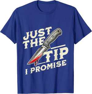 Just The Tip, I Promise Horror Movie Lover Funny Halloween T-Shirt - T-Shirt | Royal