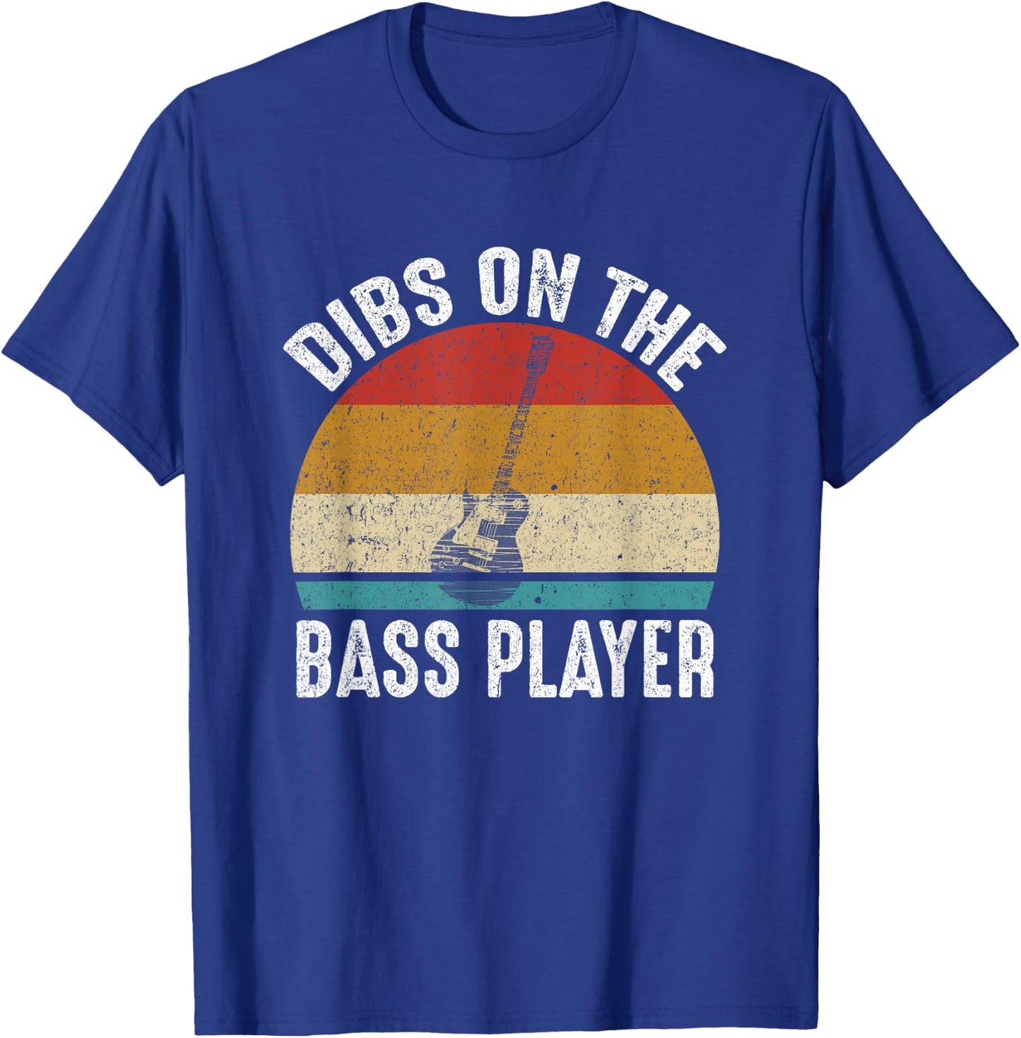 Dibs On The Bass Player Funny Quote Retro Distressed Music T-Shirt - T-Shirt | Royal