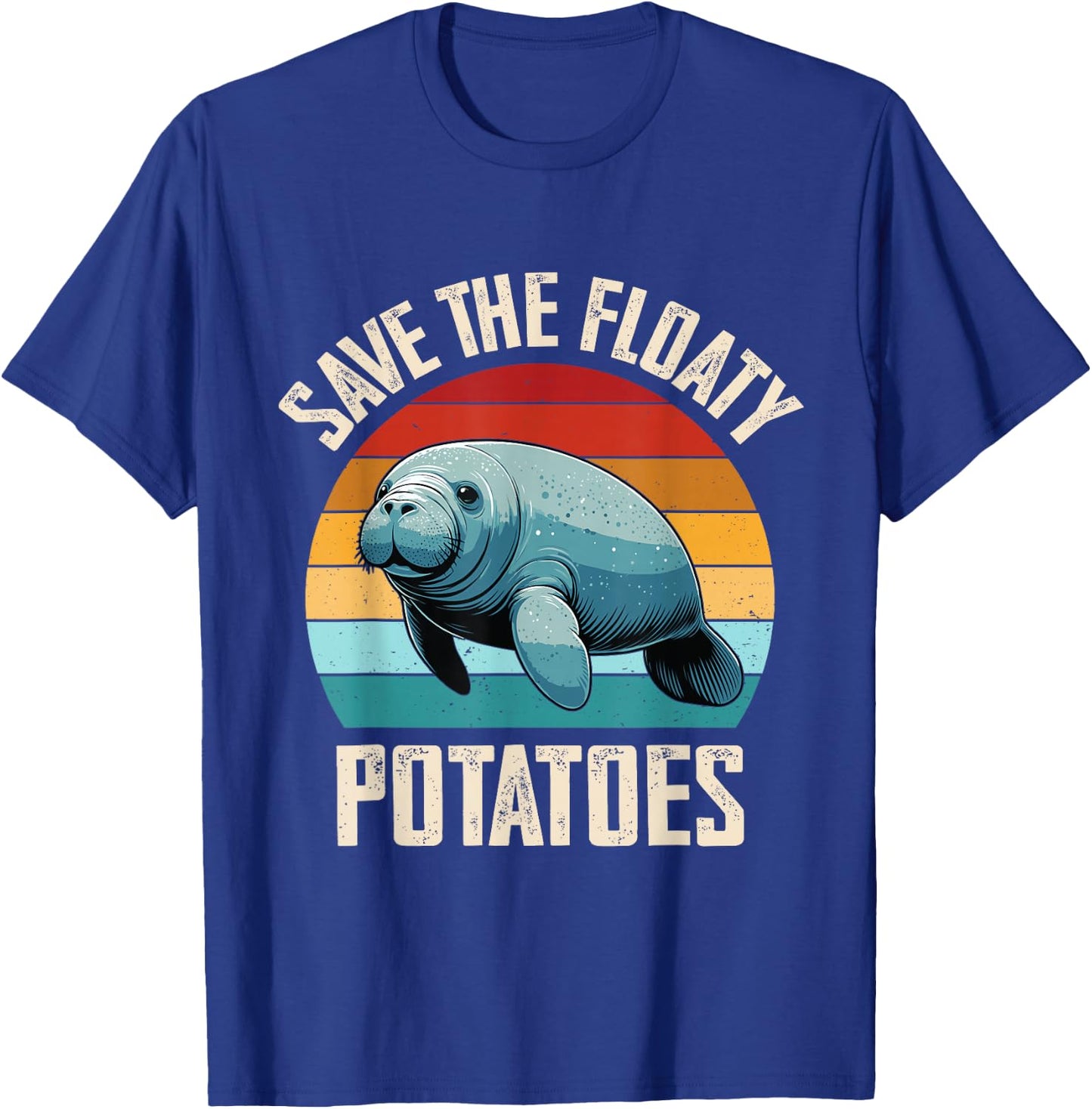 Manatee, Save The Floaty Potatoes, Sea Cow Funny Manatees T-Shirt - T-Shirt | Royal
