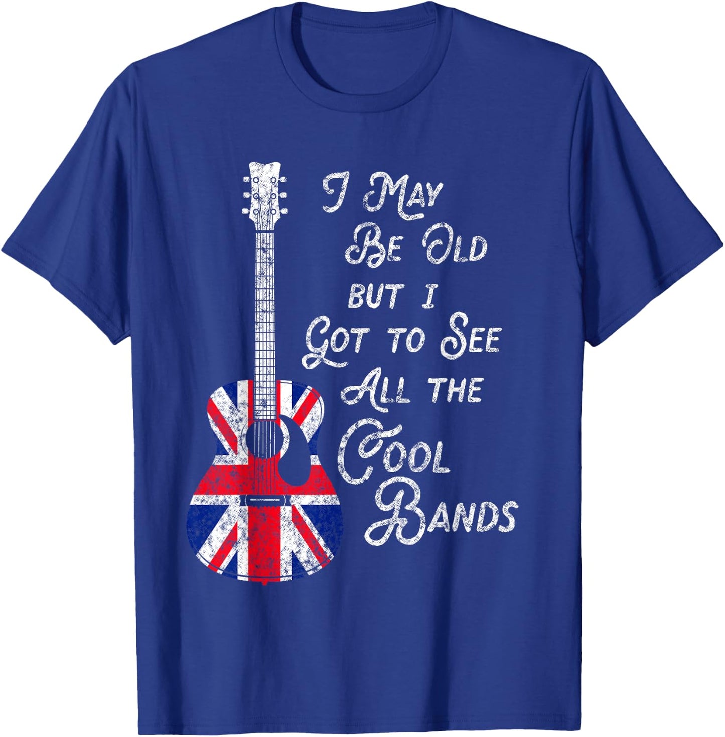 I May Be Old Aber I Got To See All The Cool Bands Vintage T-Shirt - T-Shirt | Royal