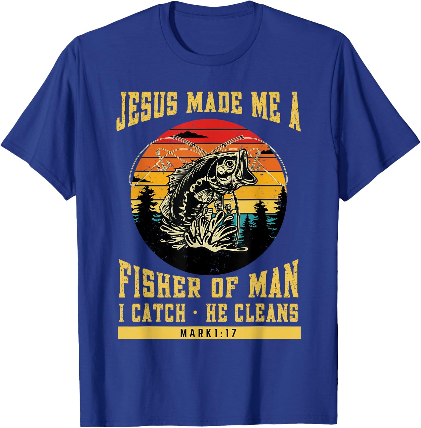 Christian Fisherman Jesus Made Me a Fisher of Man Religious T-Shirt - T-Shirt | Royal
