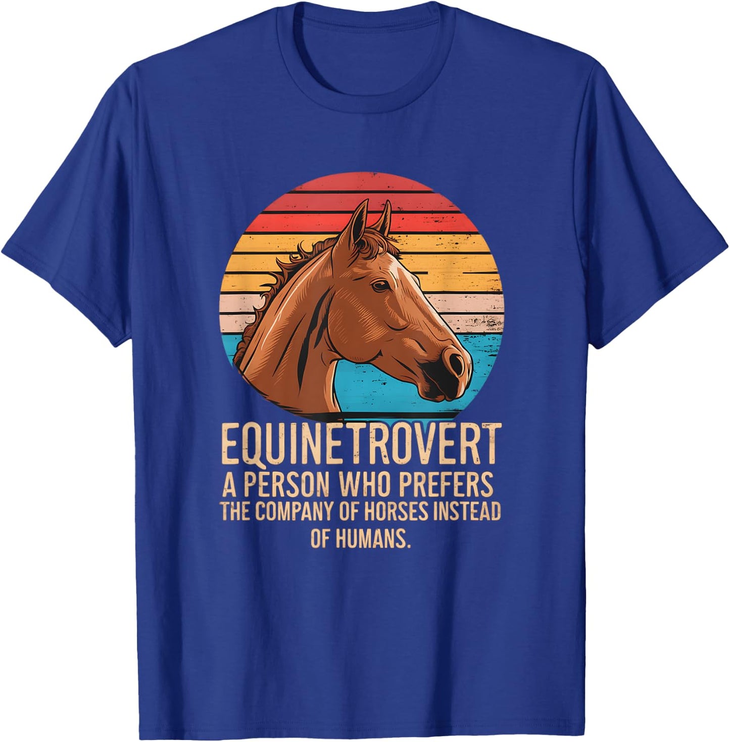 Equintrovert Funny Horseback Riding Equinetrovert horse T-Shirt - T-Shirt | Royal