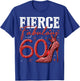 60th Birthday Fierce Fabulous and 60 Year Old Gifts Heels T-Shirt - T-Shirt | Royal