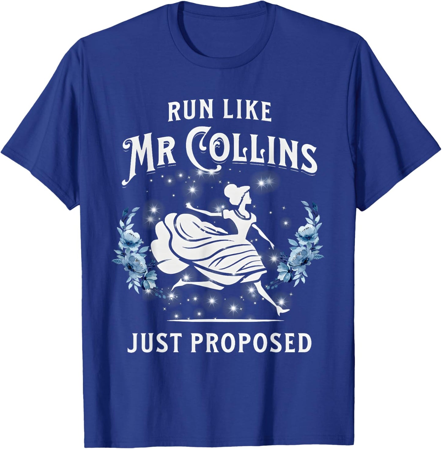 Run Like Mr Collins Just Proposed Funny Books and Running T-Shirt - T-Shirt | Royal