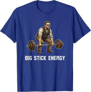 Big Stick Energy Funny Theodore Roosevelt Deadlift Gym T-Shirt - T-Shirt | Royal