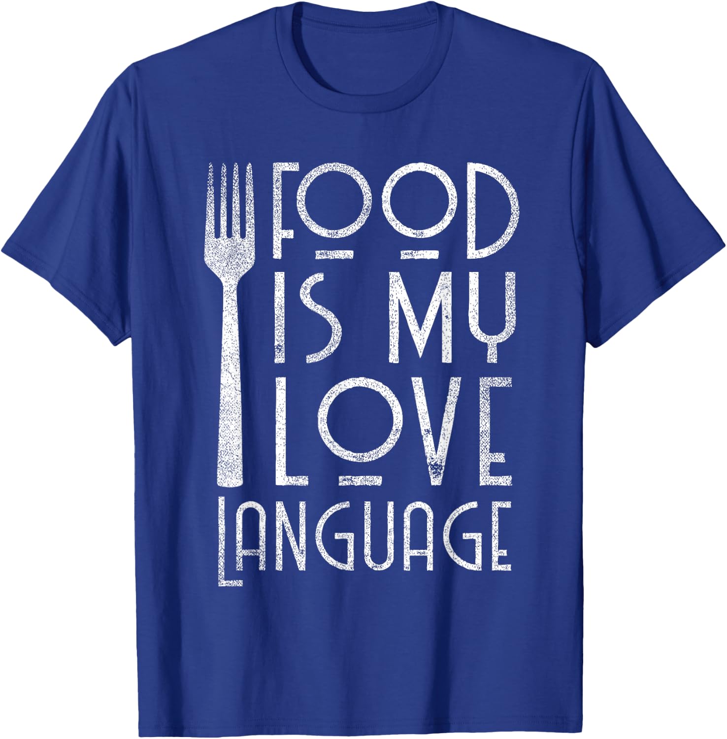 Foodie Gifts Food is My Love Language Food Lover Chef Cook T-Shirt - T-Shirt | Royal