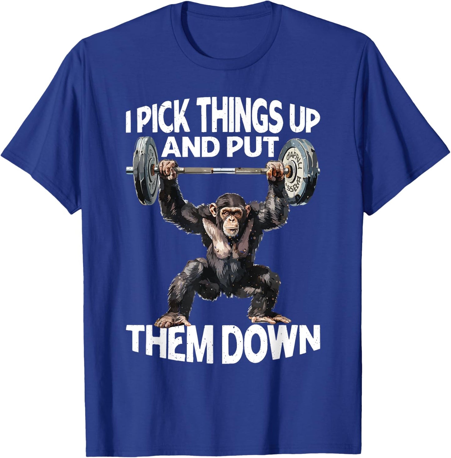 I Pick Things Up And Put Them Down _ T-Shirt - T-Shirt | Royal