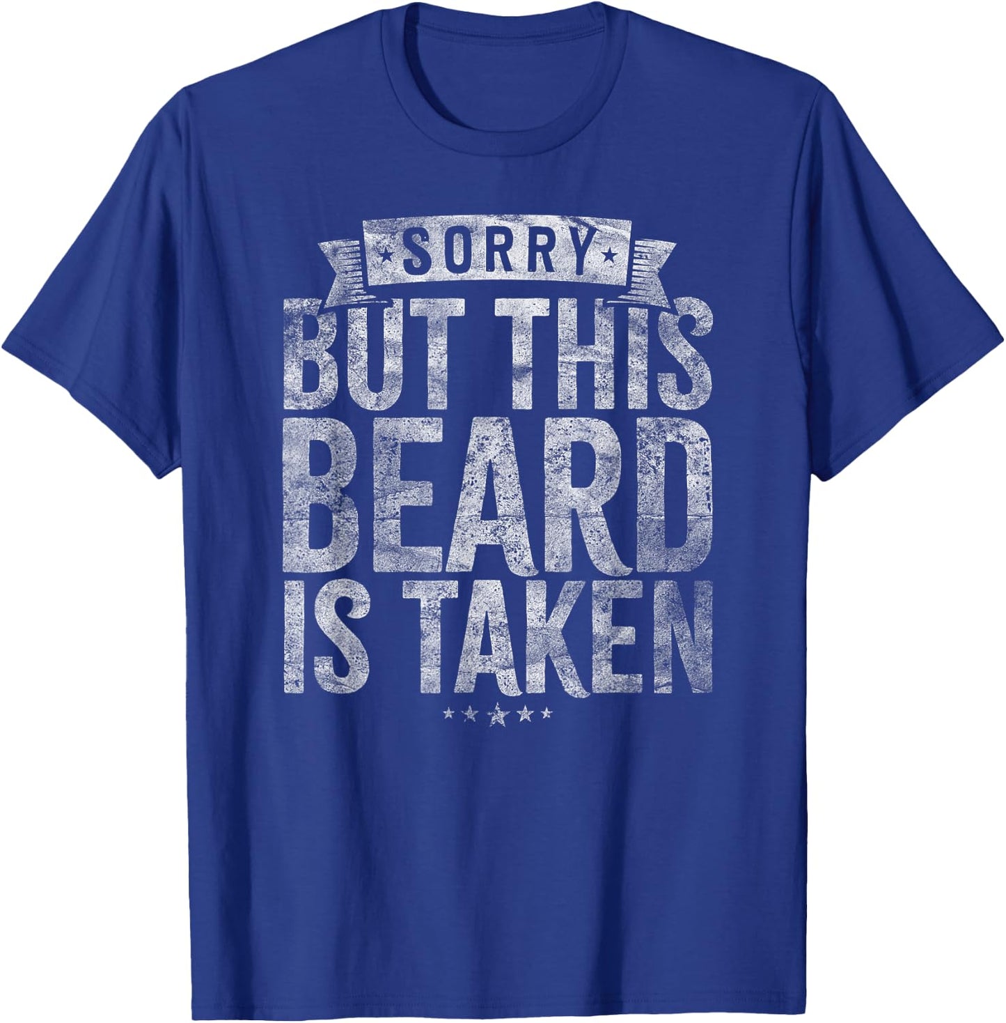 Valentines Day Beard Design. Sorry this beard is taken T-Shirt - T-Shirt | Royal