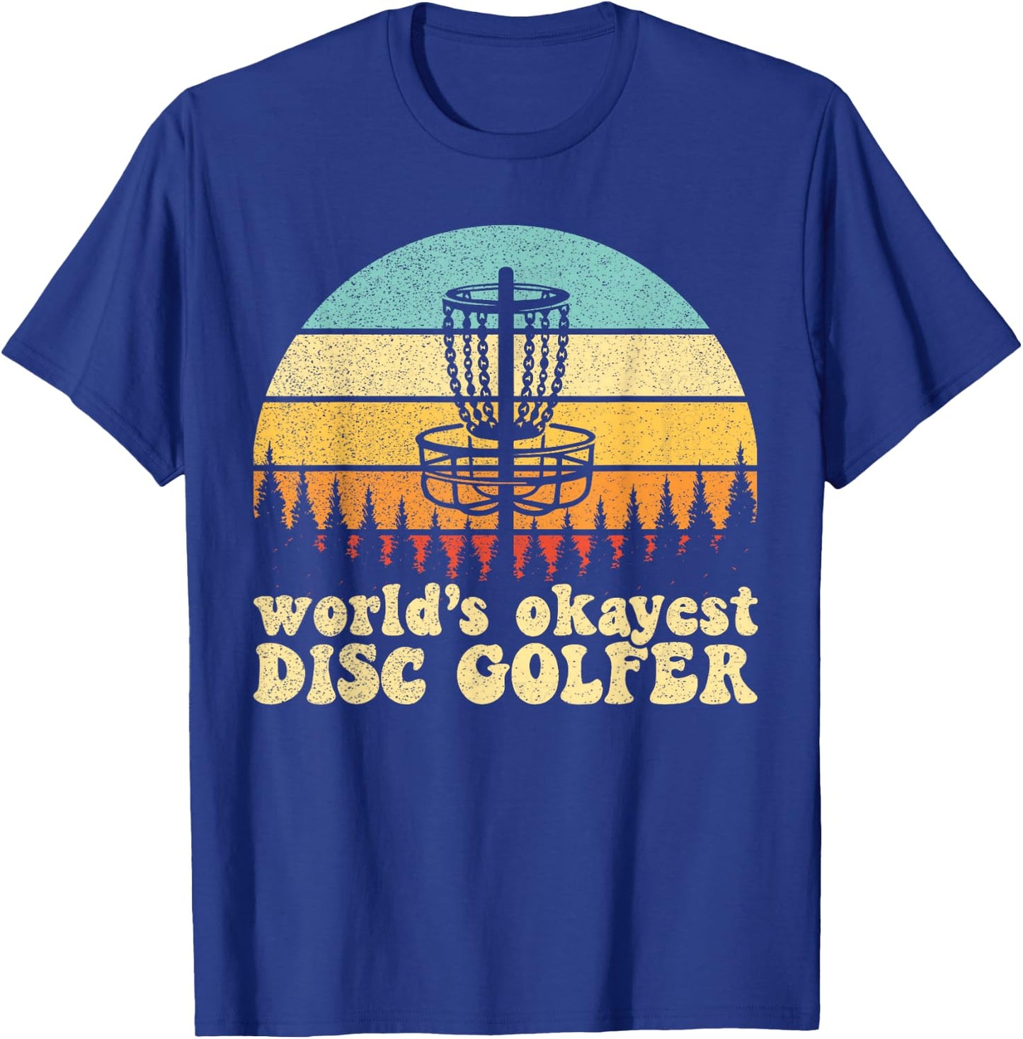 World's Okayest Disc Golfer T-Shirt - T-Shirt | Royal