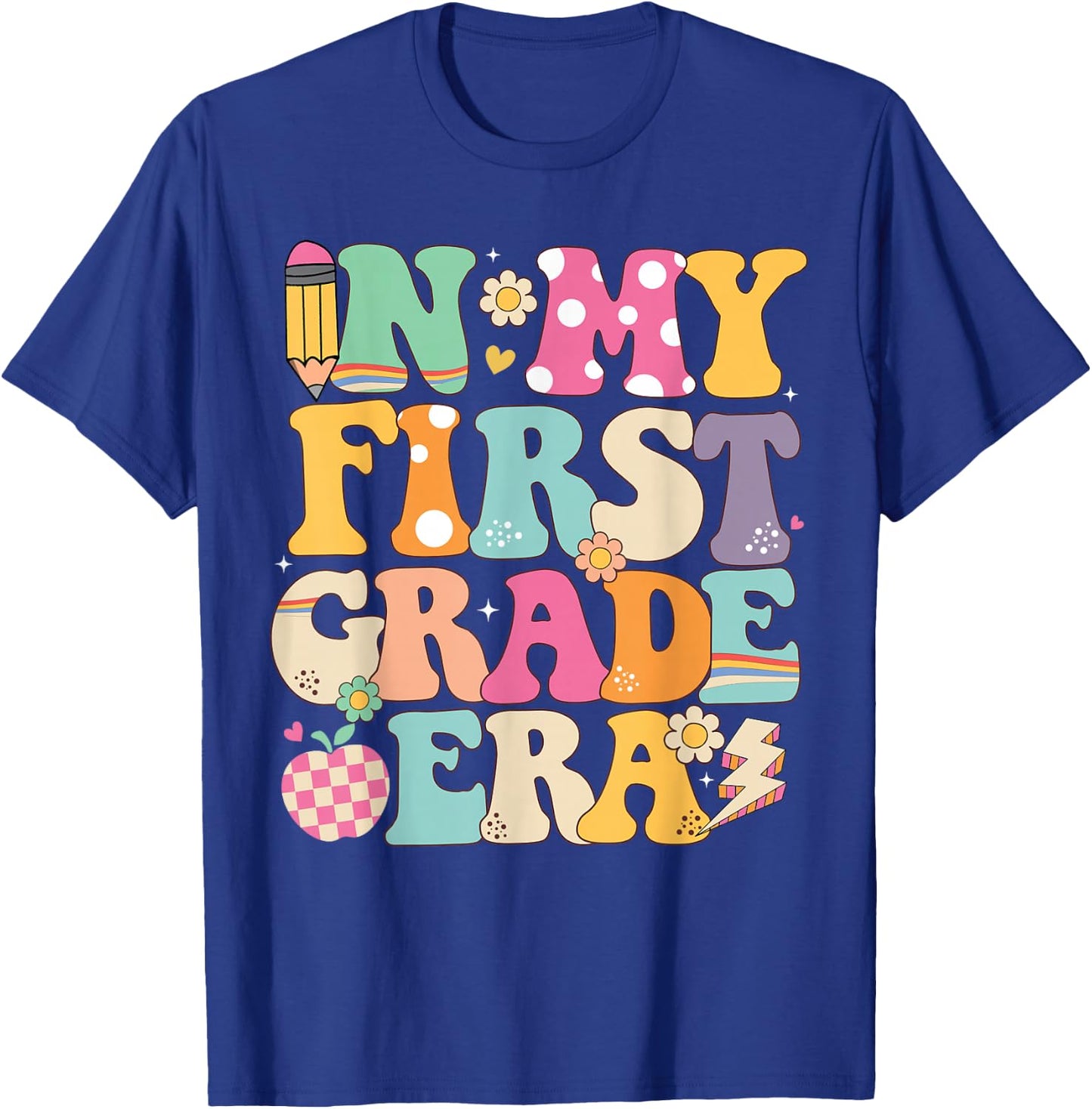 In My First Grade Era Girl Back To School 1st Grade Teacher T-Shirt - T-Shirt | Royal