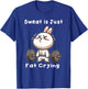 Sweat Is Just Fat Crying Rabbit T-Shirt - T-Shirt | Royal