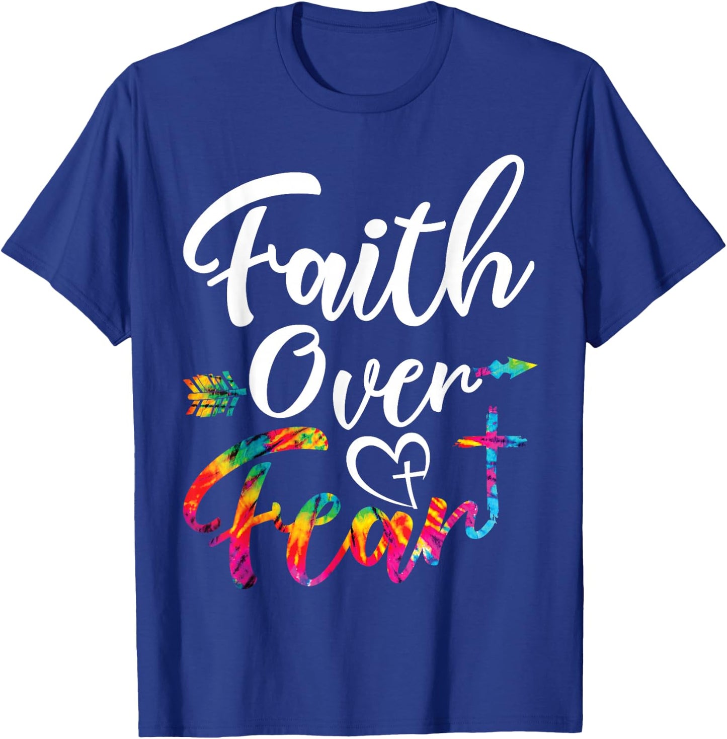 Faith Over Fear Tie Dye Lettering Christian Inspirational T-Shirt - T-Shirt | Royal