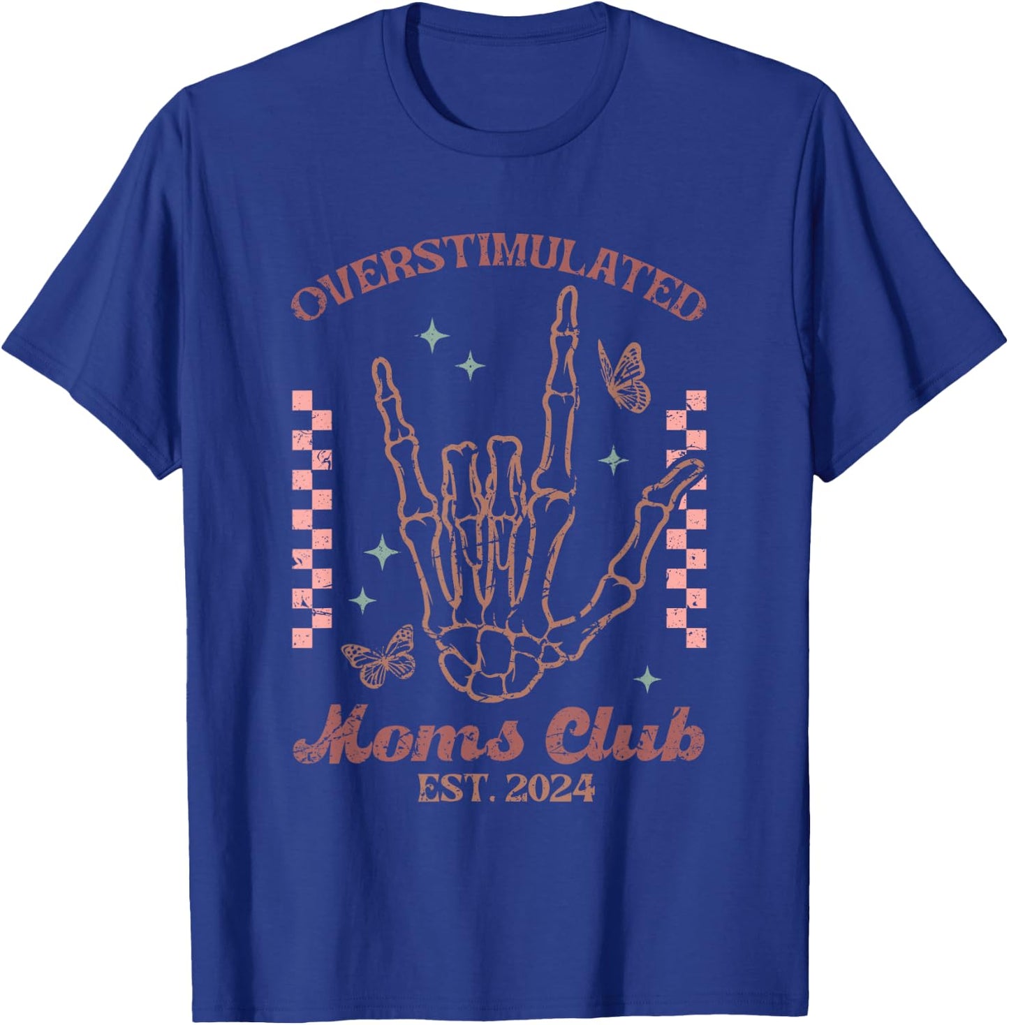 Vintage Skeleton Overstimulated Moms Club Funny Mother T-Shirt - T-Shirt | Royal
