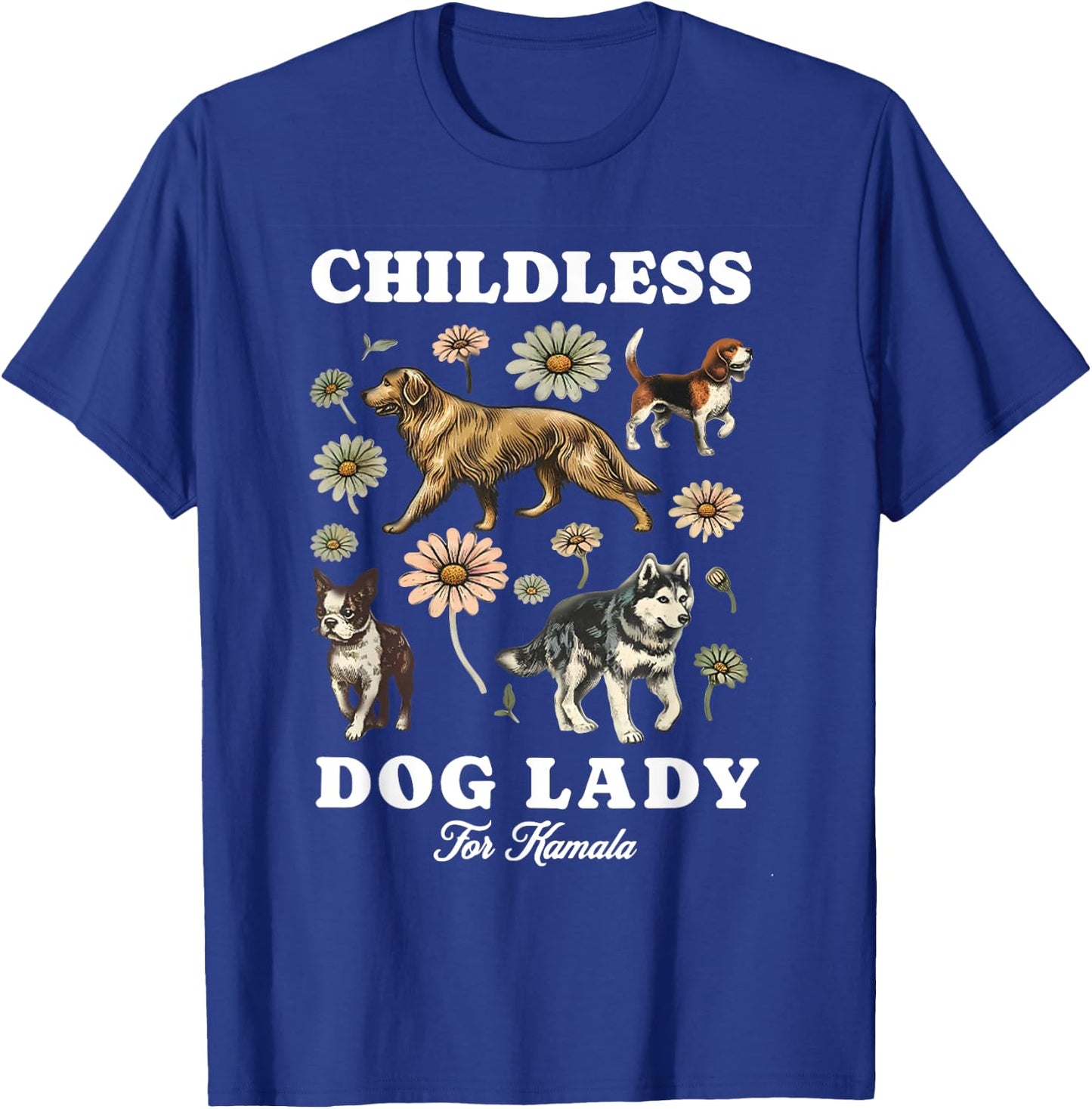 Dog Lady Kamala Madam Presiden Kamala Harris 2024 Equal T-Shirt - T-Shirt | Royal