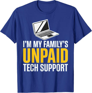 I'm My Family's Unpaid Tech Support Funny Family IT Help T-Shirt - T-Shirt | Royal