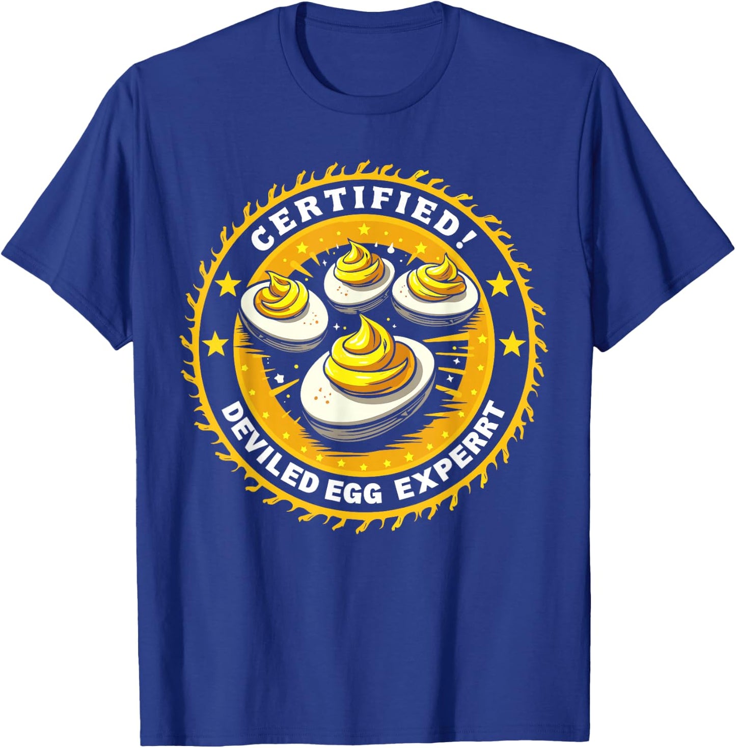 Certified Deviled Egg Expert Funny Food Lover T-Shirt - T-Shirt | Royal