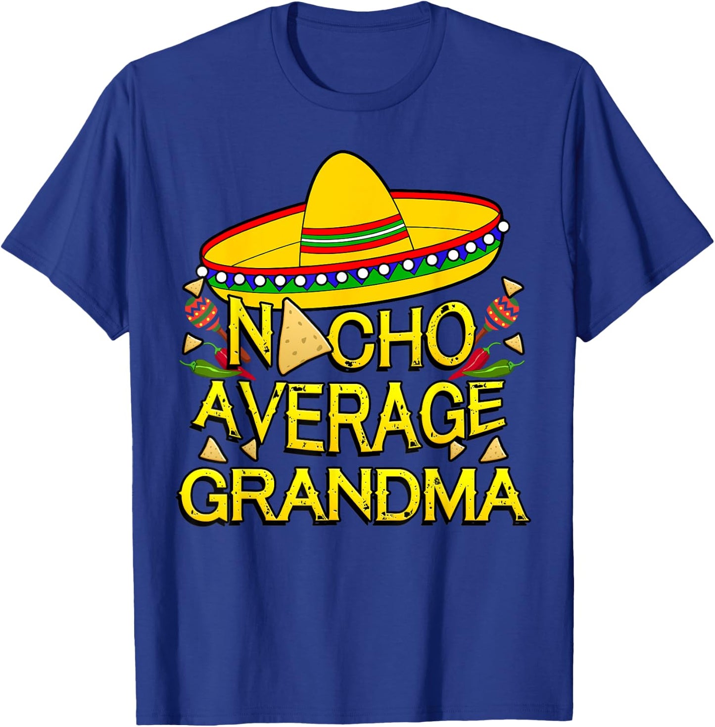 Nacho Average Grandma Matching Family Funny Cinco De Mayo T-Shirt - T-Shirt | Royal