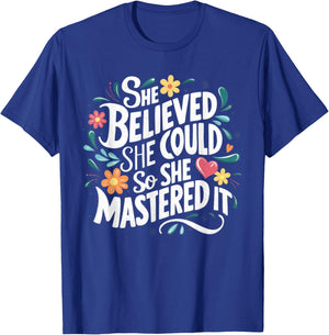 She Believed She Could So She Mastered It Graduation T-Shirt - T-Shirt | Royal