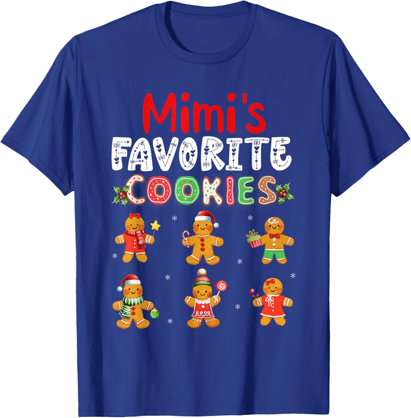 Mimi's Favorite Cookies Christmas Group Gingerbreads Baker T-Shirt - T-Shirt | Royal