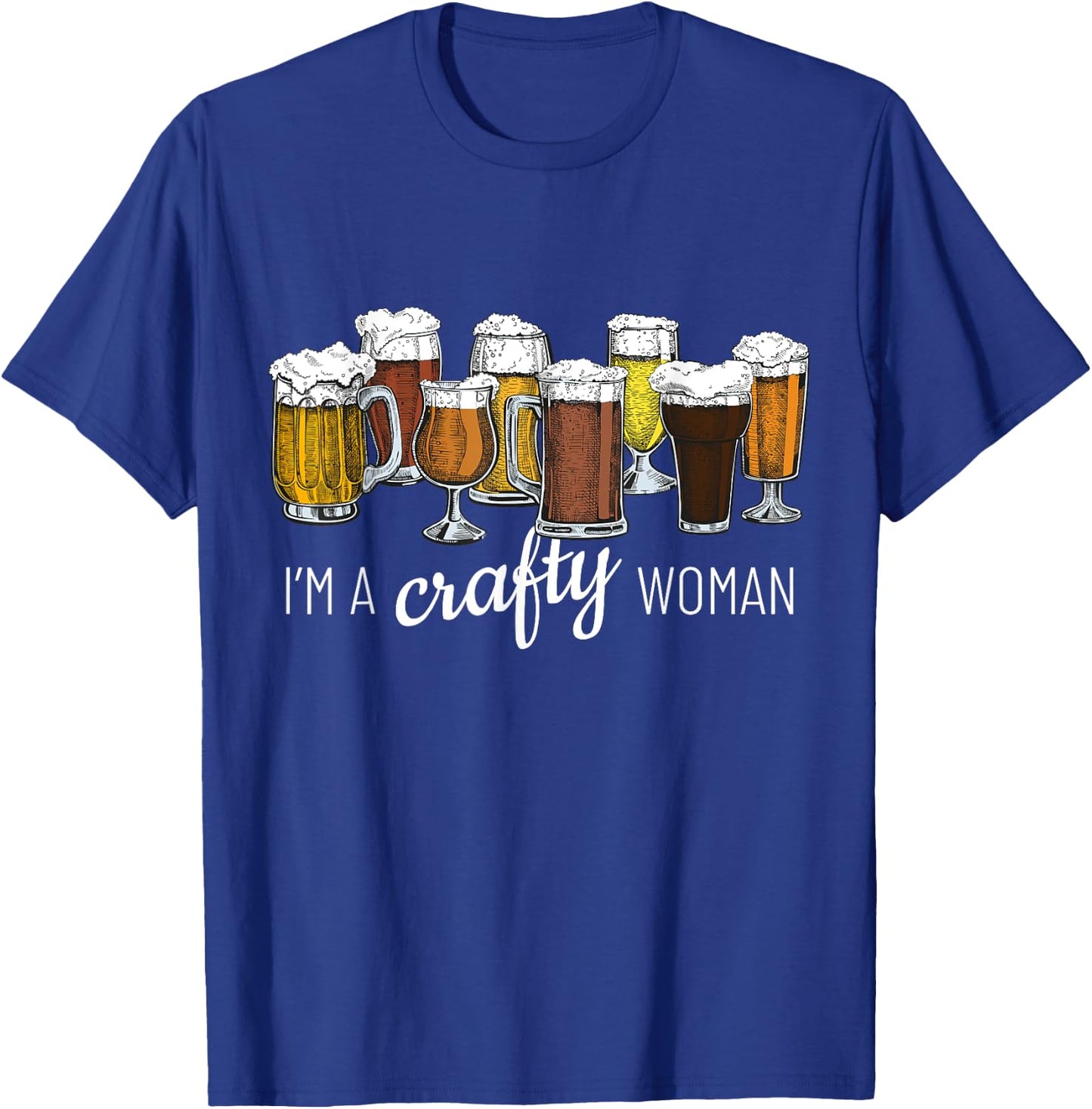 I'm a Crafty Woman Craft Beer Homebrewing Local Brew Pub T-Shirt - T-Shirt | Royal