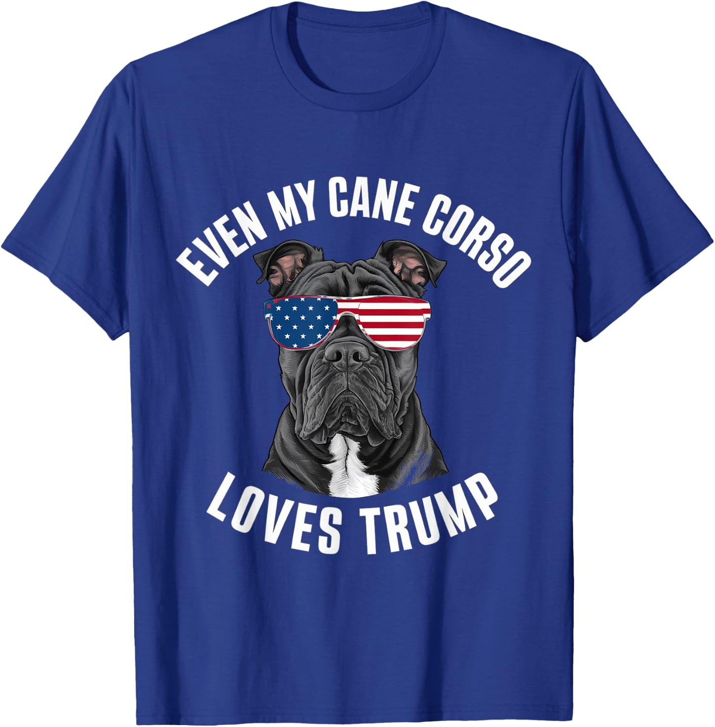 Funny Even My Cane Corso Loves Trump Political Dog T-Shirt - T-Shirt | Royal