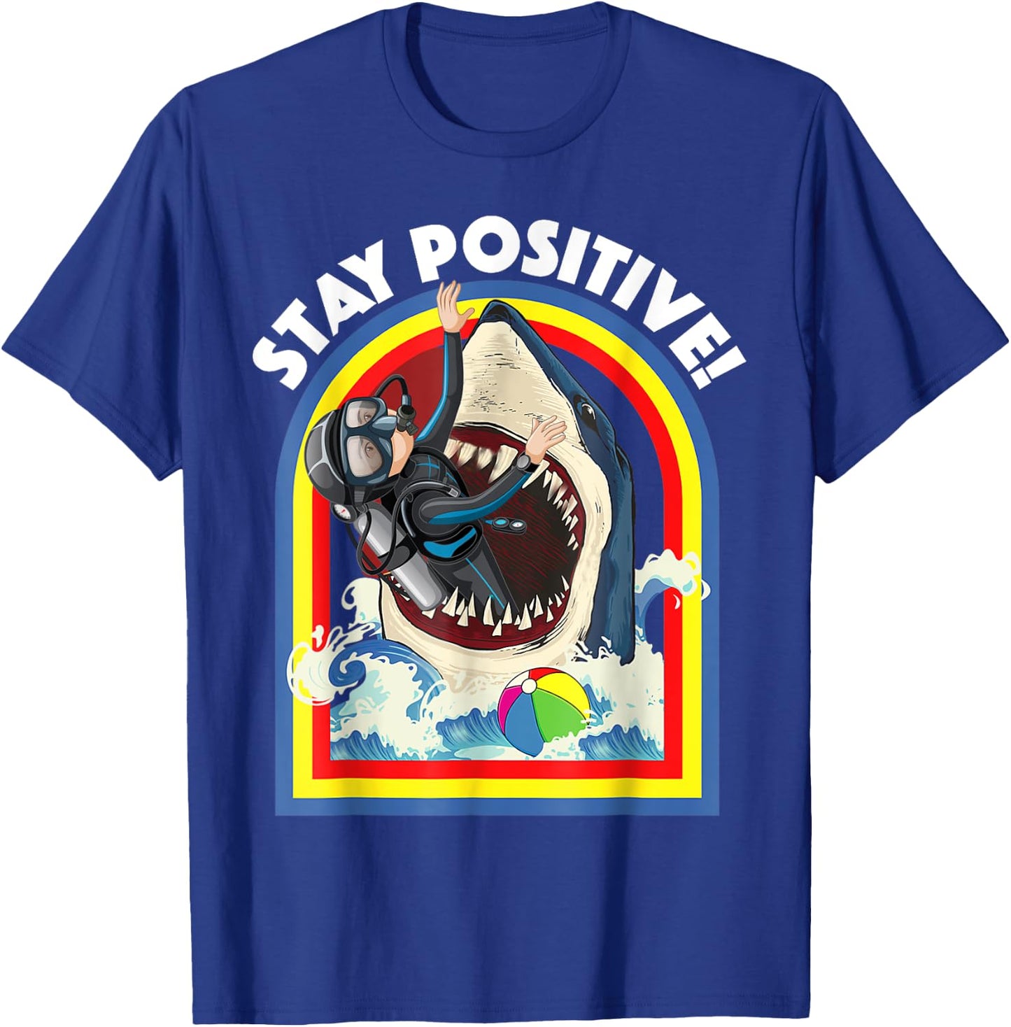 Stay Positive - Shark Lover Wildlife Ocean Sea Animal Lover T-Shirt - T-Shirt | Royal