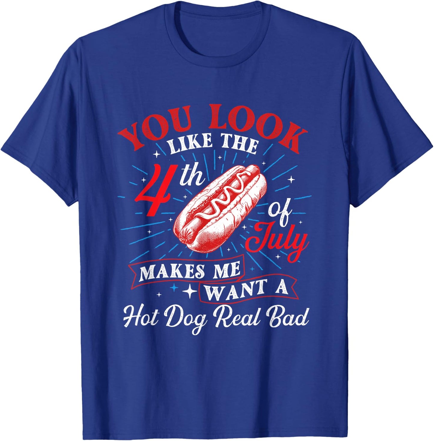 Makes Me Want A Hot Dog - USA American Flag 4th of July Women Men T-Shirt - T-Shirt | Royal