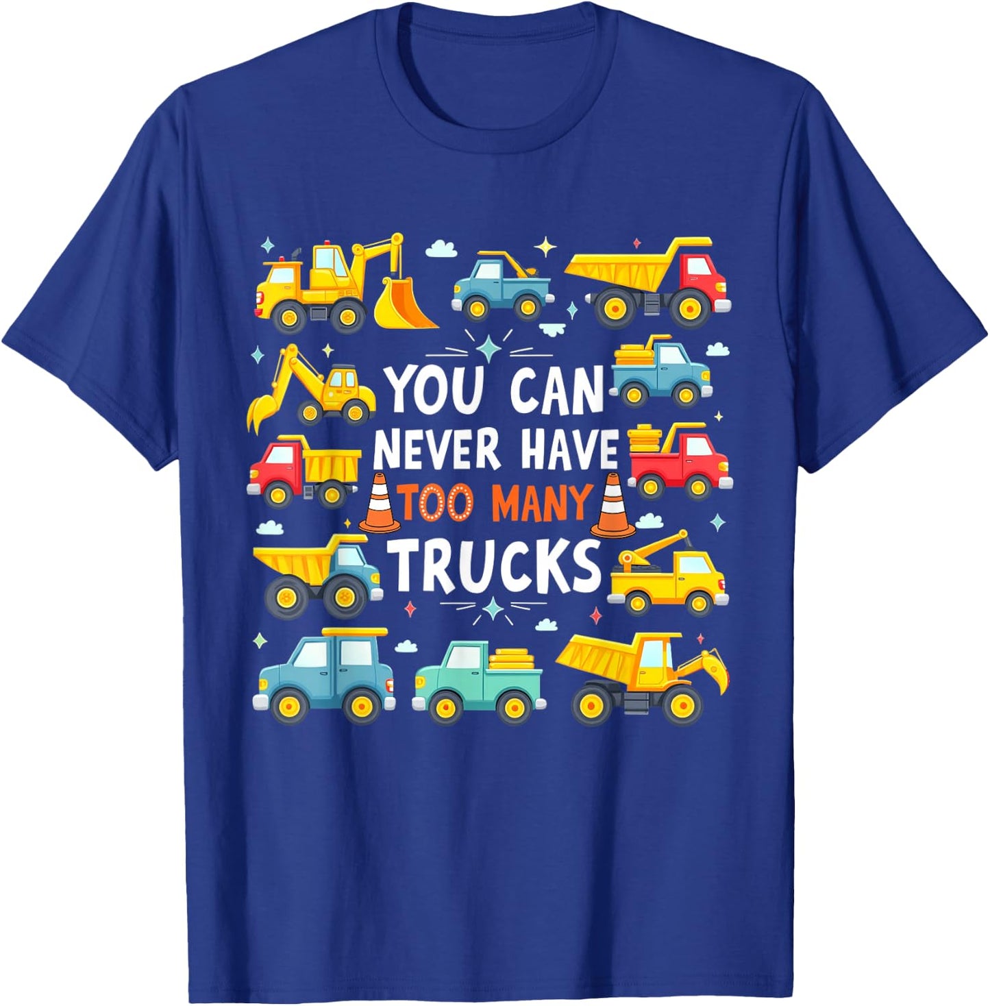 You Can Never Have Too Many Trucks Construction Trucks Boys T-Shirt - T-Shirt | Royal