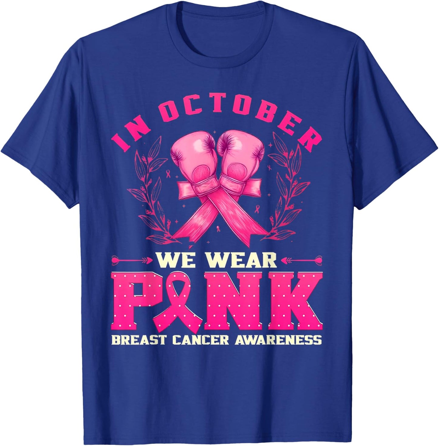 In October We Wear Pink Breast Cancer Pink Boxing Gloves T-Shirt - T-Shirt | Royal