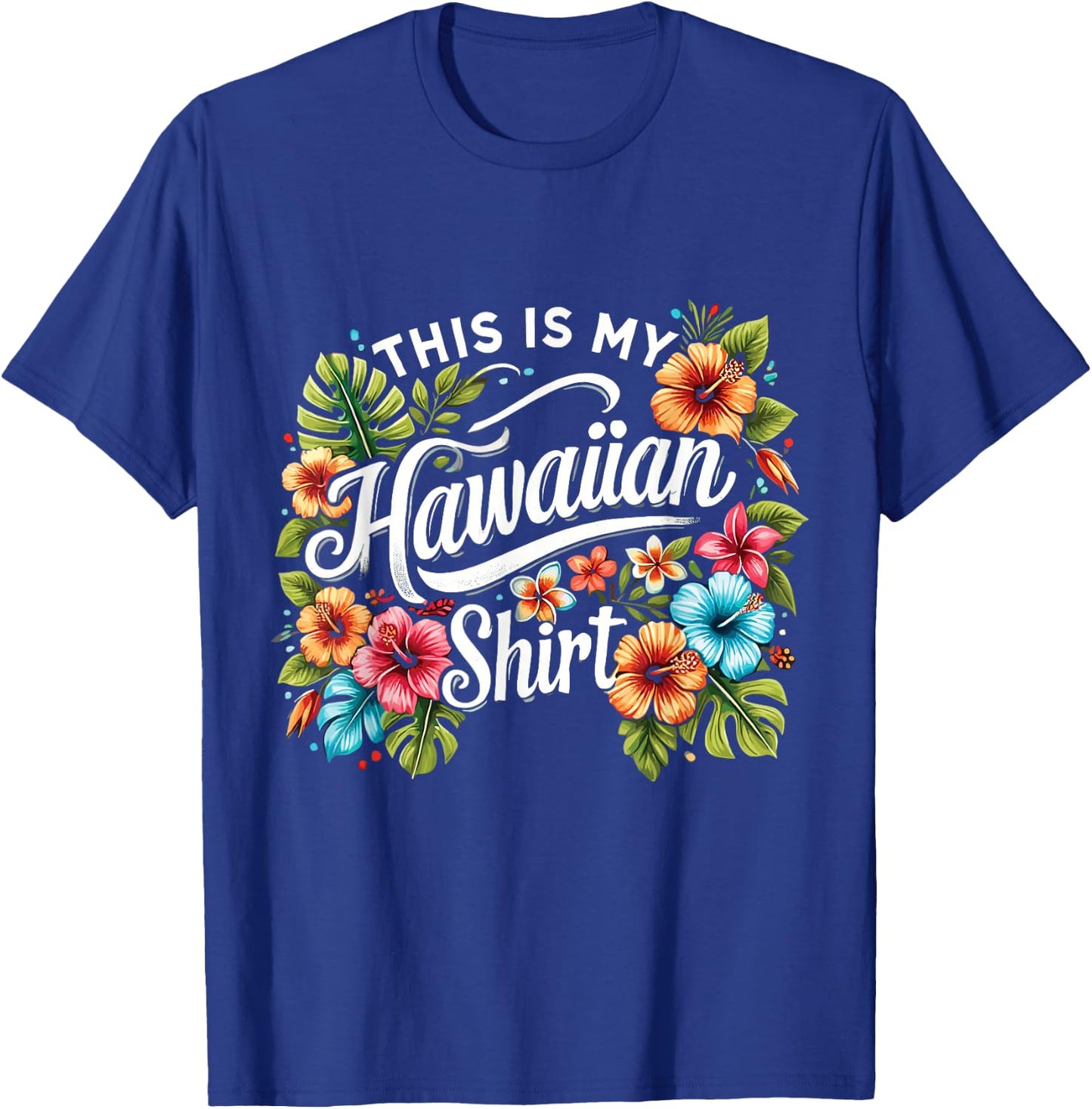 This Is My Hawaiian Funny Hawaii Island Summer T-Shirt - T-Shirt | Royal