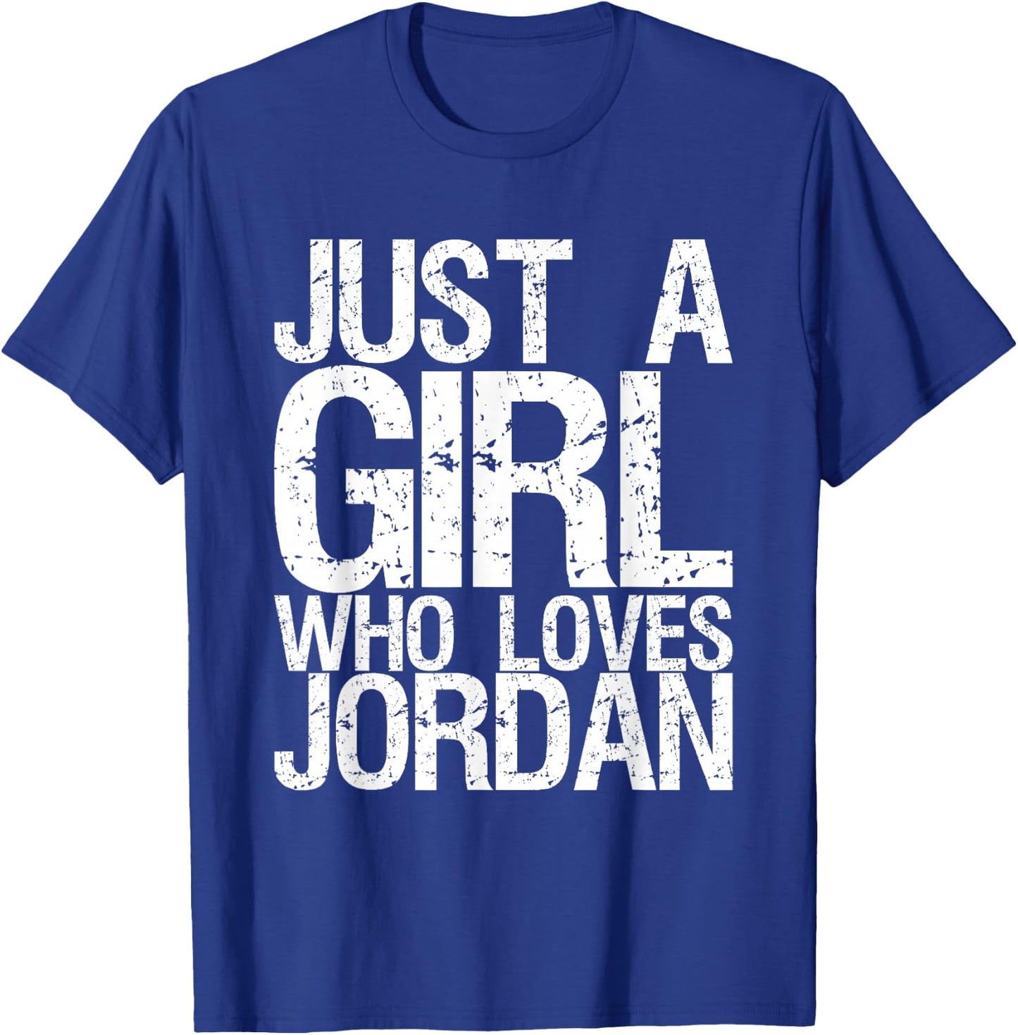 Just A Girl Who Loves Jordan T-Shirt - T-Shirt | Royal