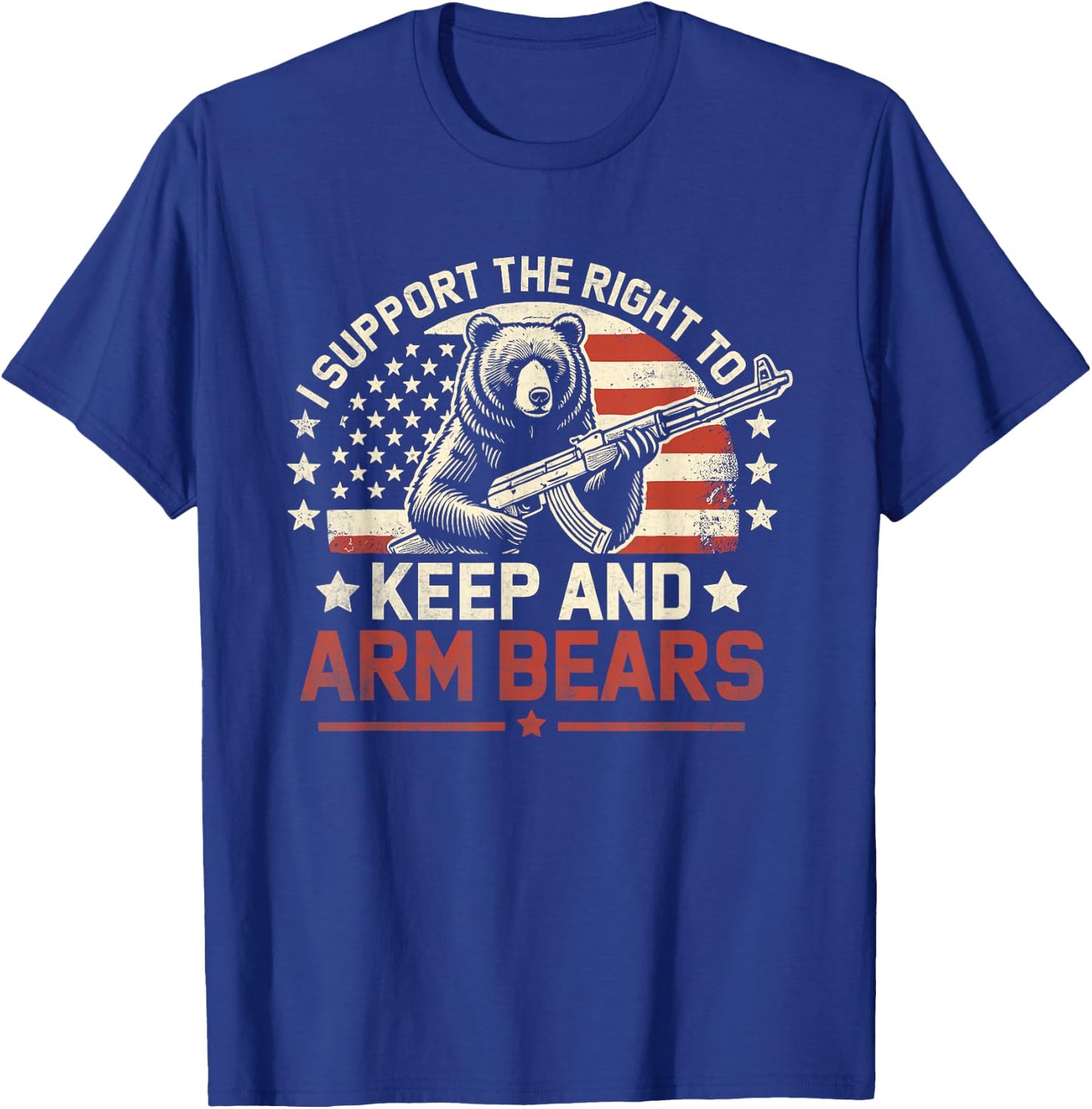 I Support the Right to Keep and Arm Bears Funny Meme Design T-Shirt - T-Shirt | Royal