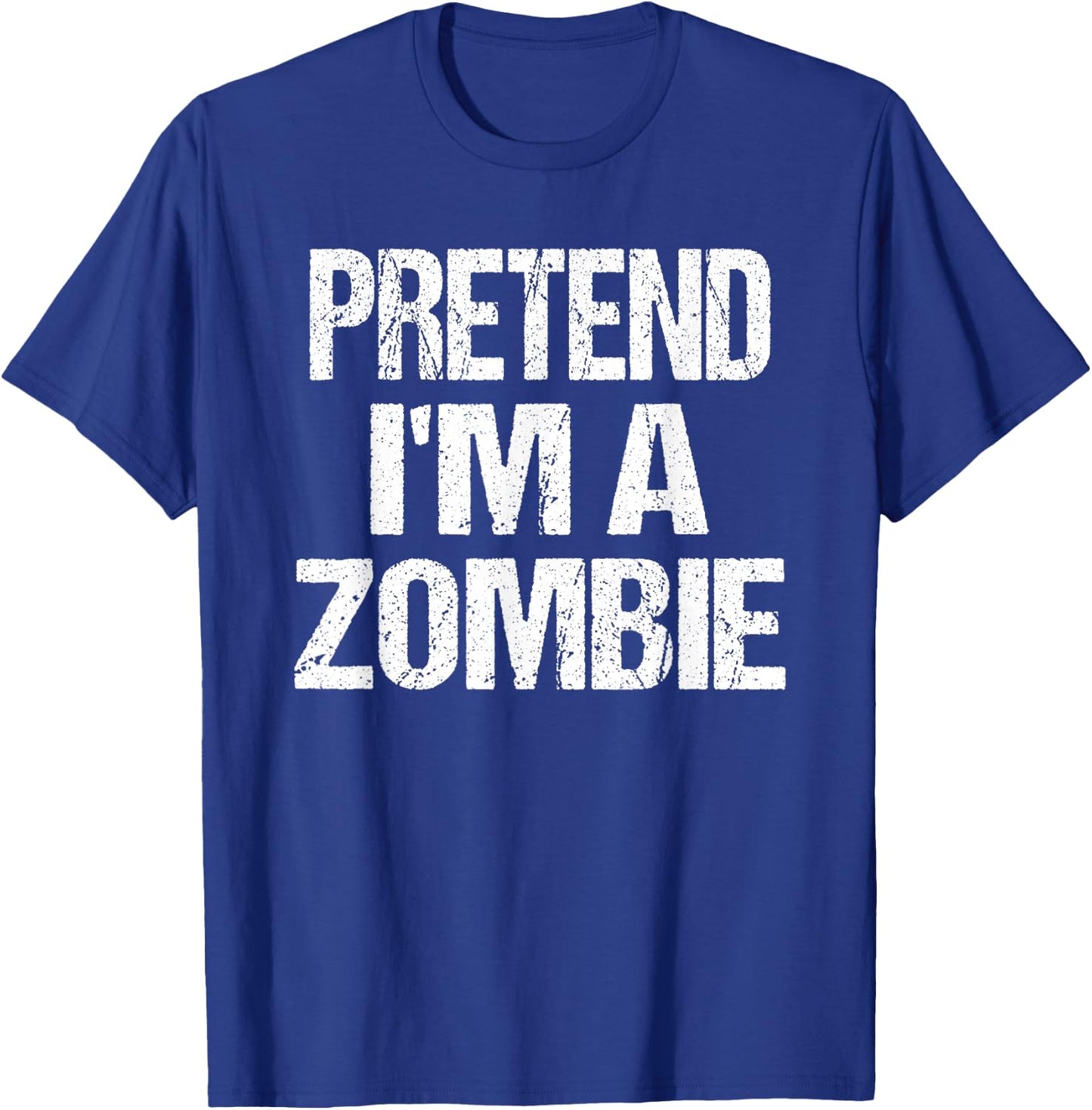 Funny Pretend I'm A Zombie Halloween Costume T-Shirt - T-Shirt | Royal