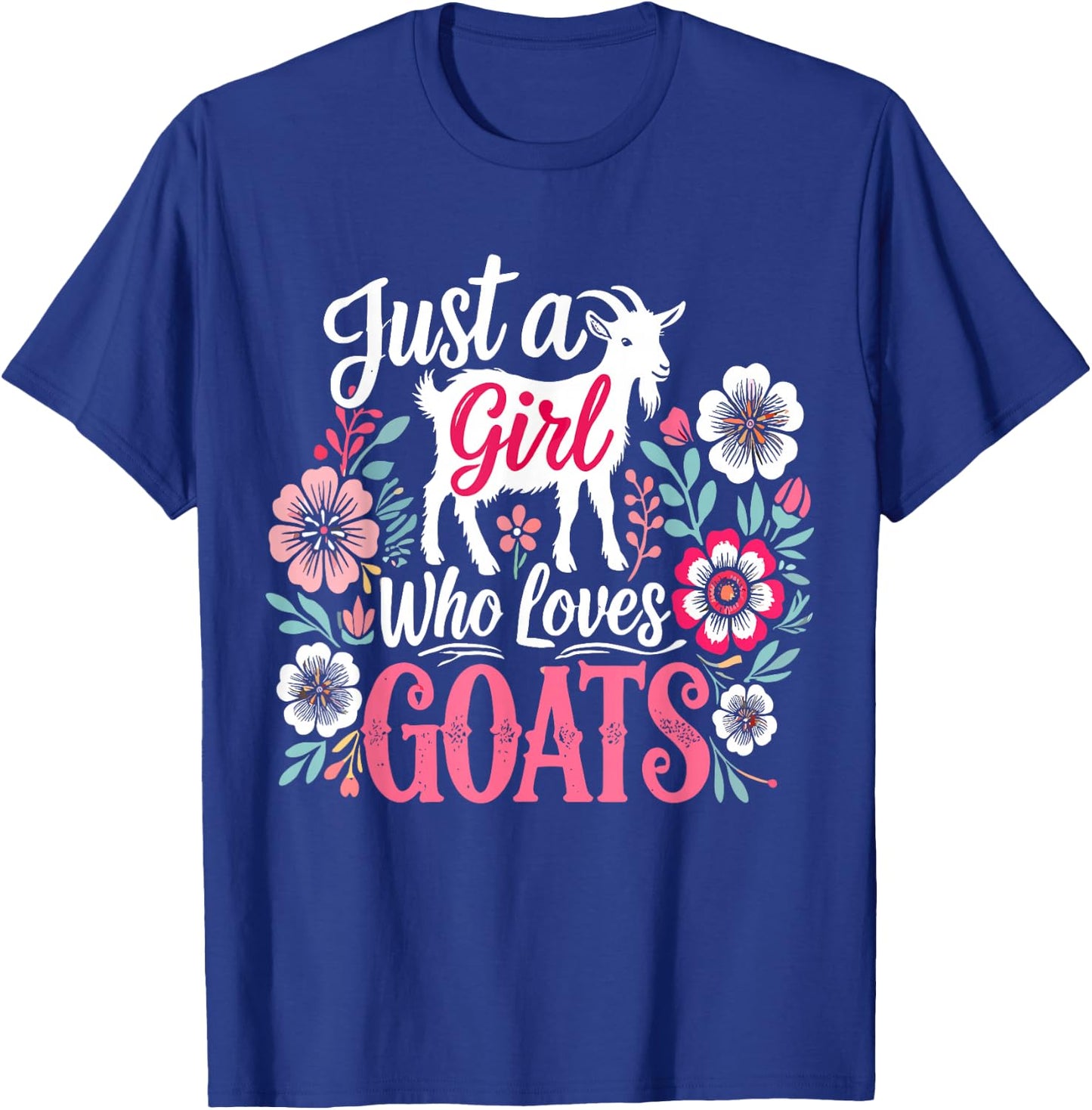 Goat Farm Just a Girl Who Loves Goats T-Shirt - T-Shirt | Royal