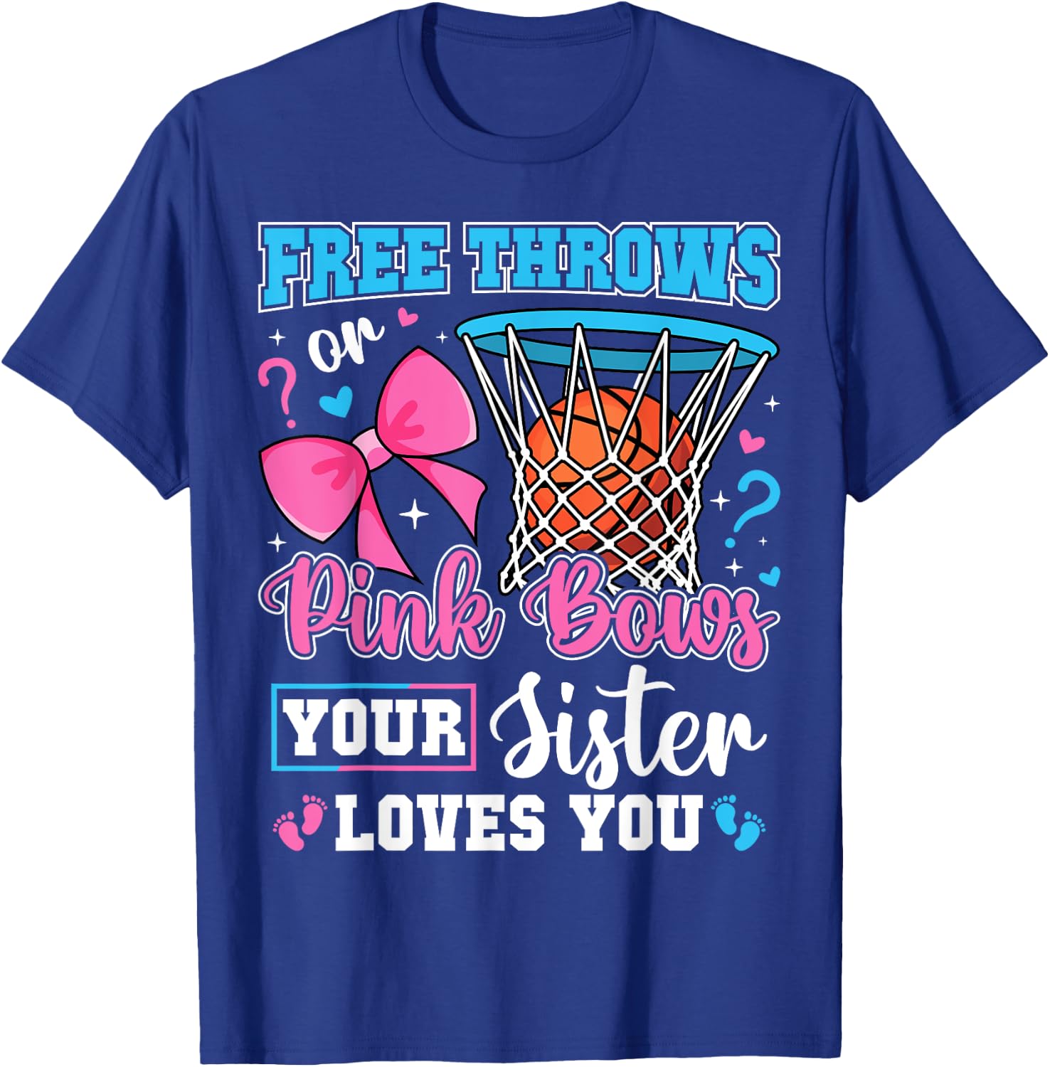 Free Throws or Pink Bows Sister Loves You Baby Gender Reveal T-Shirt - T-Shirt | Royal