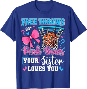 Free Throws or Pink Bows Sister Loves You Baby Gender Reveal T-Shirt - T-Shirt | Royal