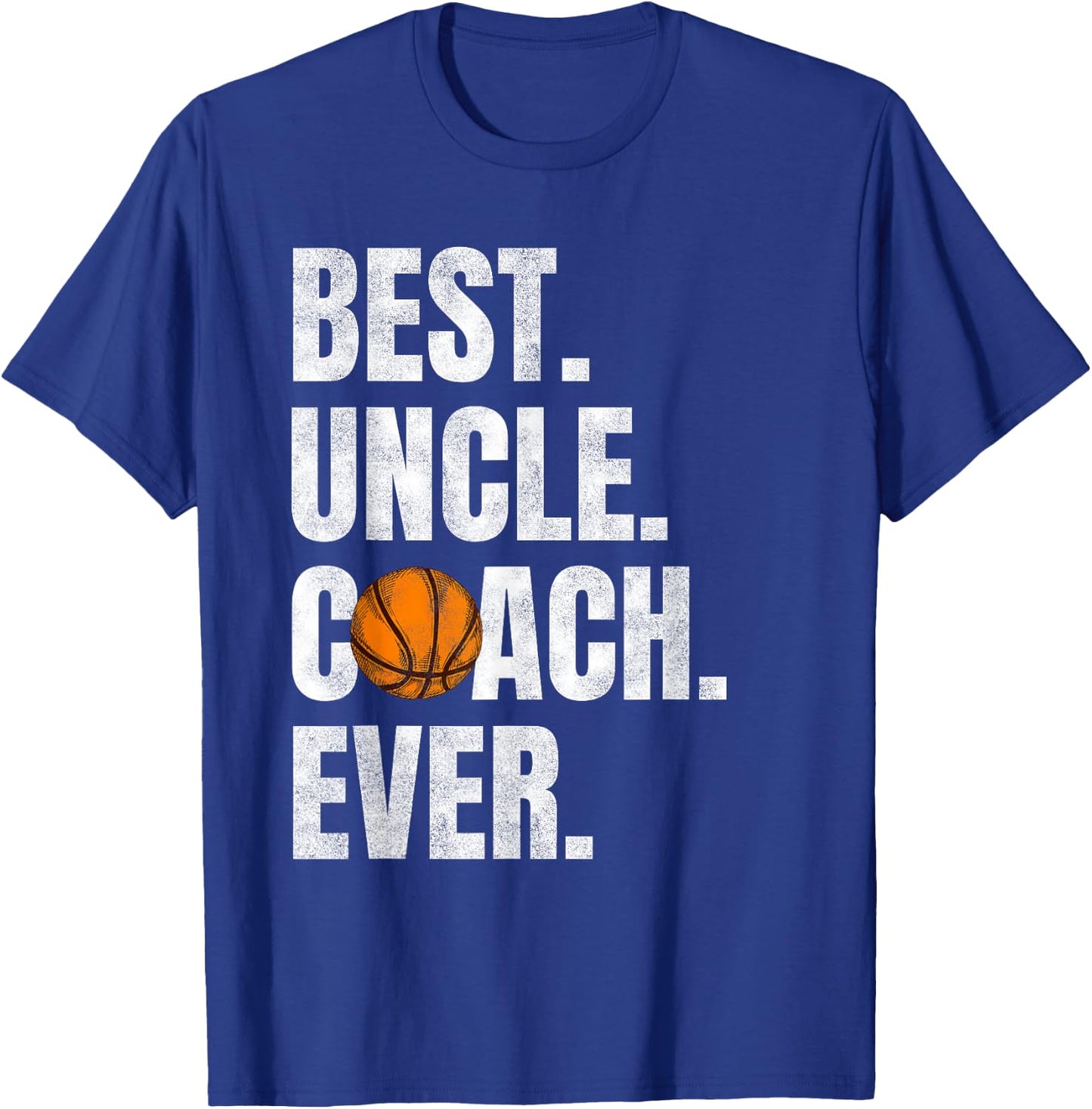 Best Uncle Coach Ever, Funny Basketball for Sport Lovers T-Shirt - T-Shirt | Royal