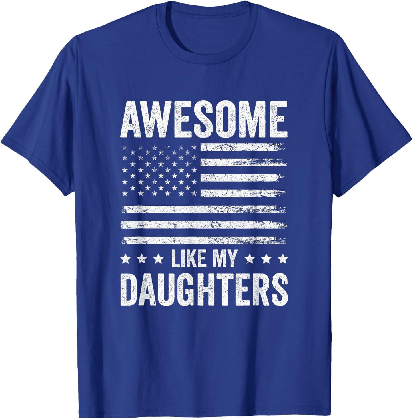 Awesome Like My Daughters Men Funny Fathers Day Dad T-Shirt - T-Shirt | Royal