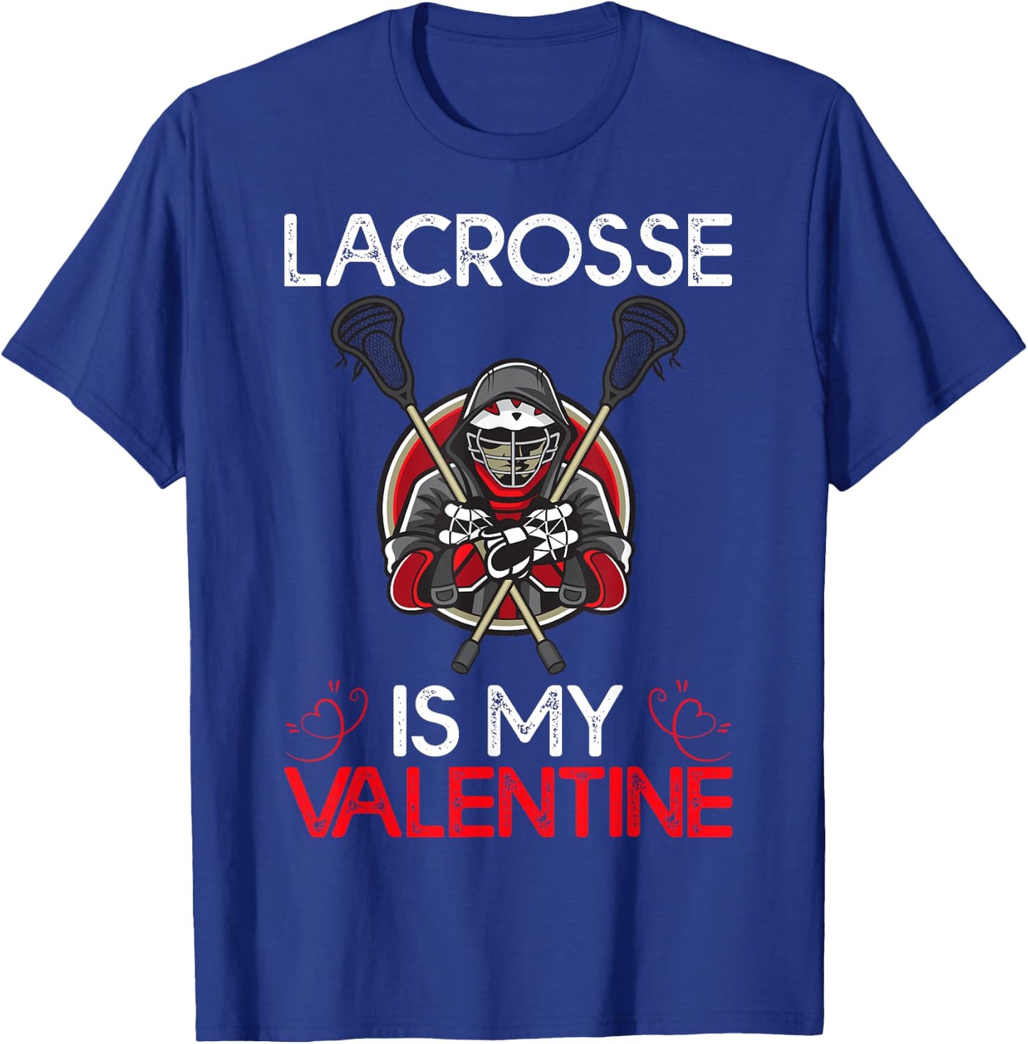 Lacrosse Is My Valentine Lacrosse Valentine's Day T-Shirt - T-Shirt | Royal