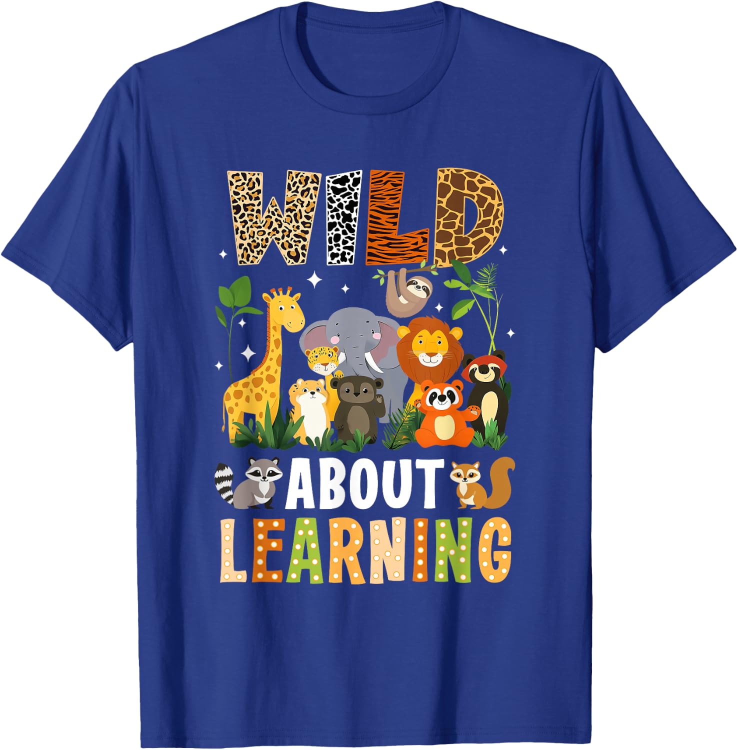 Wild About Learning Funny Back To School For Students T-Shirt - T-Shirt | Royal