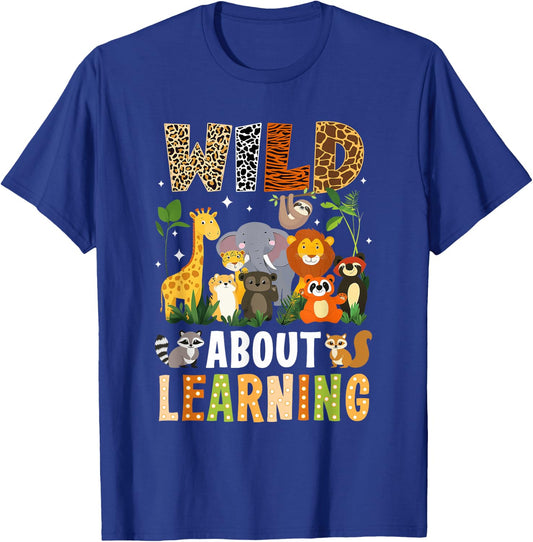 Wild About Learning Funny Back To School For Students T-Shirt - T-Shirt | Royal