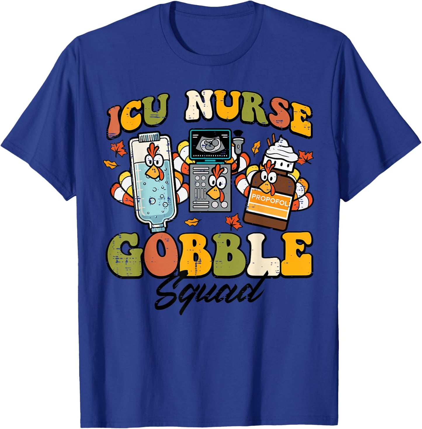 Thanksgiving ICU Nurse Gobble Squad Fall Scrub Top Women Men T-Shirt - T-Shirt | Royal