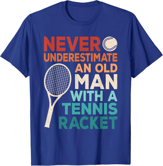 Never Underestimate An Old Man With A Tennis Racket Men T-Shirt - T-Shirt | Royal