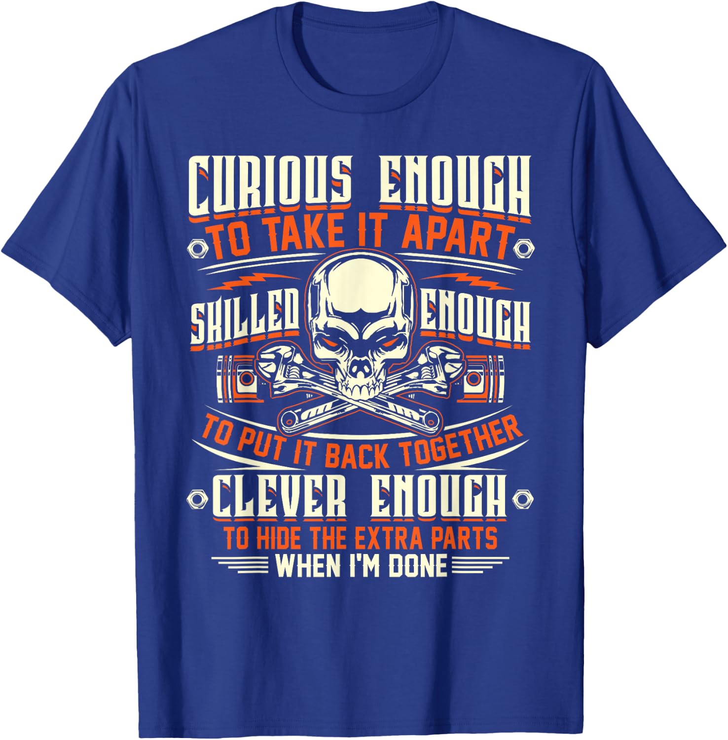 Curious Enough To Take It Apart T Shirt - Mechanic Shirt T-Shirt - T-Shirt | Royal
